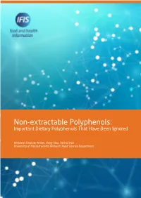 Non-Extractable Polyphenols: Important Dietary Polyphenols That Have Been Ignored