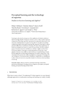 Perceptual Learning and the Technology of Expertise Studies in Fraction Learning and Algebra*