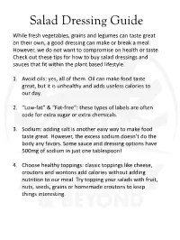 Salad Dressing Guide While Fresh Vegetables, Grains and Legumes Can Taste Great on Their Own, a Good Dressing Can Make Or Break a Meal
