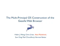 The Multi-Principal OS Construction of the Gazelle Web Browser