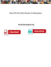 Does the Fire Stick Require a Subscription