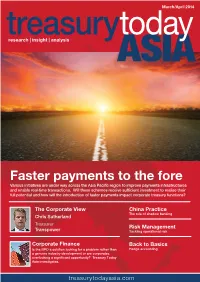 Faster Payments to the Fore Various Initiatives Are Under Way Across the Asia Pacific Region to Improve Payments Infrastructures and Enable Real-Time Transactions