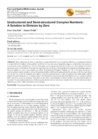 Unstructured and Semi-Structured Complex Numbers: a Solution to Division by Zero