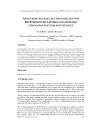 Analyzing Peer Selection Policies for Bittorrent Multimedia On-Demand Streaming Systems in Internet