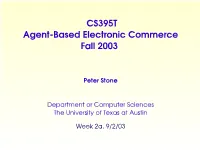 CS395T Agent-Based Electronic Commerce Fall 2003
