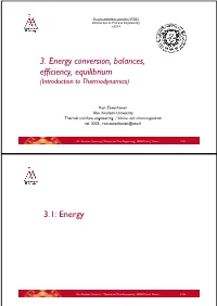 3. Energy Conversion, Balances, Efficiency, Equilibrium (Introduction to Thermodynamics)