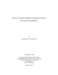 THE EFFECTS of IMPLICIT THEORIES of EMOTION on EMOTION REGULATION and EXPERIENCE by KIMBERLY M. LIVINGSTONE a DISSERTATION Prese