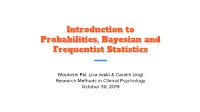 Introduction to Probabilities, Bayesian and Frequentist Statistics