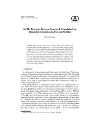 On the Relations Between Truncated Cuboctahedron, Truncated Icosidodecahedron and Metrics