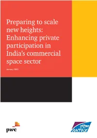 Preparing to Scale New Heights: Enhancing Private Participation in India’S Commercial Space Sector Message from Pwc