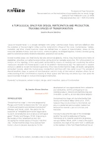 A Topological Space for Design, Participation and Production. Tracking Spaces of Transformation