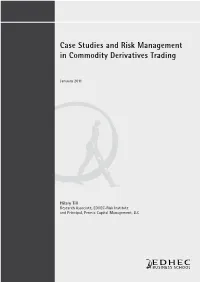 Case Studies and Risk Management in Commodity Derivatives Trading