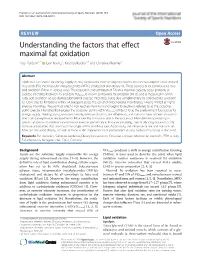 Understanding the Factors That Effect Maximal Fat Oxidation Troy Purdom1,2* , Len Kravitz2, Karol Dokladny2,3 and Christine Mermier2