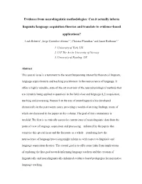 What Neurolinguistic Methodologies (Might) Tell Us About Linguistic And