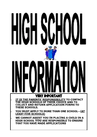 It Is the Parents' Responsibility to Contact the High Schools of Their Choice and to Collect and Return Application Forms to These Schools