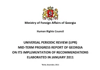(Upr) Mid-Term Progress Report of Georgia on Its Implementation of Recommendations Elaborated in January 2011