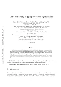 Don't Relax: Early Stopping for Convex Regularization Arxiv:1707.05422V1