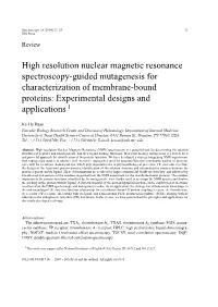 High Resolution Nuclear Magnetic Resonance Spectroscopy-Guided Mutagenesis for Characterization of Membrane-Bound Proteins: Experimental Designs and Applications 1