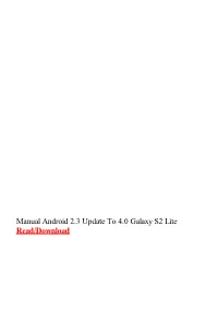 Manual Android 2.3 Update to 4.0 Galaxy S2 Lite