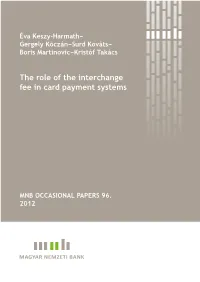 The Role of the Interchange Fee in Card Payment Systems