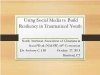 Using Social Media to Build Resiliency in Traumatized Youth
