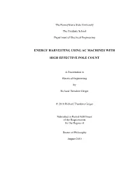 Energy Harvesting Using AC Machines with High Effective Pole Count,” Power Electronics Specialists Conference, P 2229-34, 2008