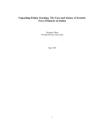 Unpacking Ethnic Stacking: the Uses and Abuses of Security Force Ethnicity in Sudan