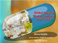 Global Vaccine Market Features and Trends