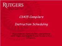 CS415 Compilers Instruction Scheduling