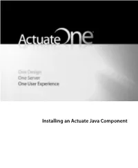 Installing an Actuate Java Component This Documentation Has Been Created for Software Version 11.0.5