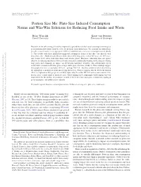 Portion Size Me: Plate-Size Induced Consumption Norms and Win-Win Solutions for Reducing Food Intake and Waste