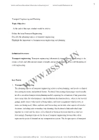 Aspects of Transport Engineering Relate to Urban Planning, and Involve Technical Forecasting Decisions and Political Factors