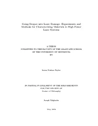 Going Deeper Into Laser Damage: Experiments and Methods for Characterizing Materials in High Power Laser Systems