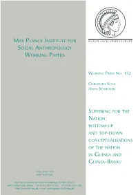 SUFFERING for the NATION: Bottom-UP and TOP -DOWN CONCEPTUALISATIONS of the NATION in GUINEA and GUINEA-Bissau Max PLANCK INSTIT