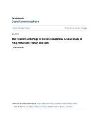 The Problem with Page to Screen Adaptation: a Case Study of King Arthur and Tristan and Isolt