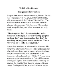 To Kill a Mockingbird Background Information Harper Lee Was An