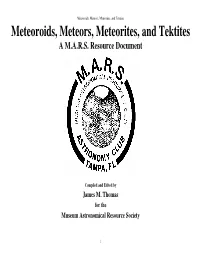 Meteoroids, Meteors, Meteorites, and Tektites Meteoroids, Meteors, Meteorites, and Tektites a M.A.R.S