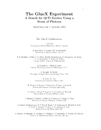 The Gluex Experiment a Search for QCD Exotics Using a Beam of Photons Gluex-Doc-346 — October 2004