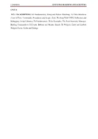 13A04806 LINUX PROGRAMMING and SCRIPTING UNIT 4 TCL/ TK SCRIPTING:Tcl Fundamentals, String and Pattern Matching, Tcl Data Struct