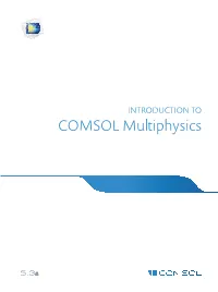 INTRODUCTION to COMSOL Multiphysics Introduction to COMSOL Multiphysics