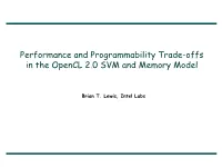 Performance and Programmability Trade-Offs in the Opencl 2.0 SVM and Memory Model