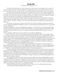 Telling Time By: Sophia James Education, LLC the World Is Fascinated by How “Time” Goes by Fast Or How We Never Have Enough