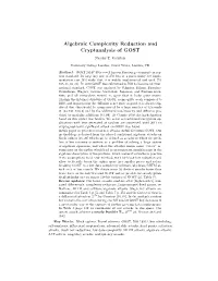 Algebraic Complexity Reduction and Cryptanalysis of GOST Nicolas T