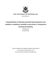 Characterisation of Hydrogen Peroxide Based Explosives and Ventilation Modelling to Quantify Re-Entry Times in Underground Development Blasting
