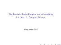 The Banach–Tarski Paradox and Amenability Lecture 12: Compact Groups