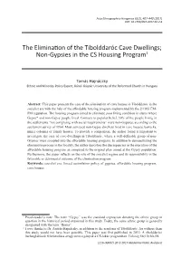 The Elimination of the Tibolddaróc Cave Dwellings; Non-Gypsies in the CS Housing Program1
