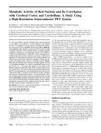 Metabolic Activity of Red Nucleus and Its Correlation with Cerebral Cortex and Cerebellum: a Study Using a High-Resolution Semiconductor PET System