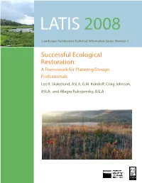Successful Ecological Restoration: a Framework for Planning/Design Professionals Lee R