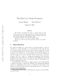The Dual of a Chain Geometry Arxiv:1304.0177V1 [Math.AG] 31
