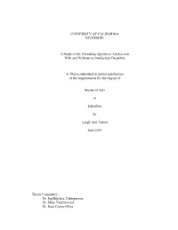 UNIVERSITY of CALIFORNIA RIVERSIDE a Study of the Friendship Quality in Adolescents with and Without an Intellectual Disability